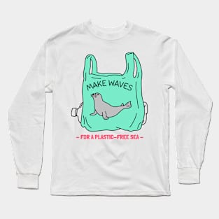 Make Waves for a Plastic-Free Sea Ocean Conservation Long Sleeve T-Shirt